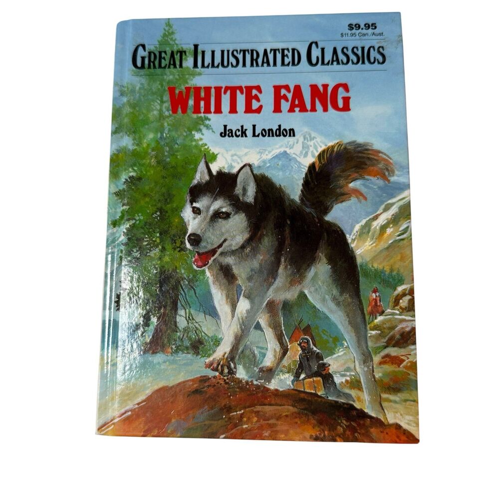 1994 White Fang Great Illustrated Classics Hardcover Book